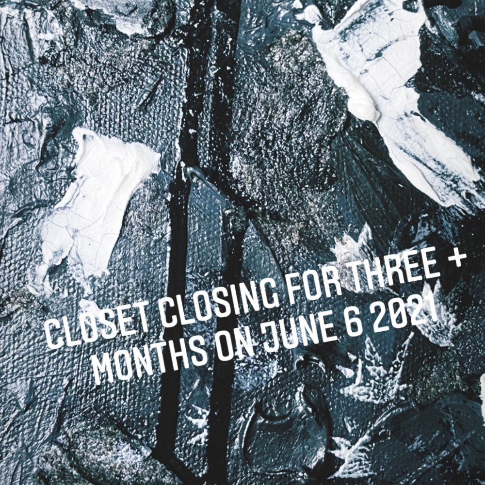 CLOSET CLOSING FOR 3+ MONTHS